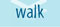 walk